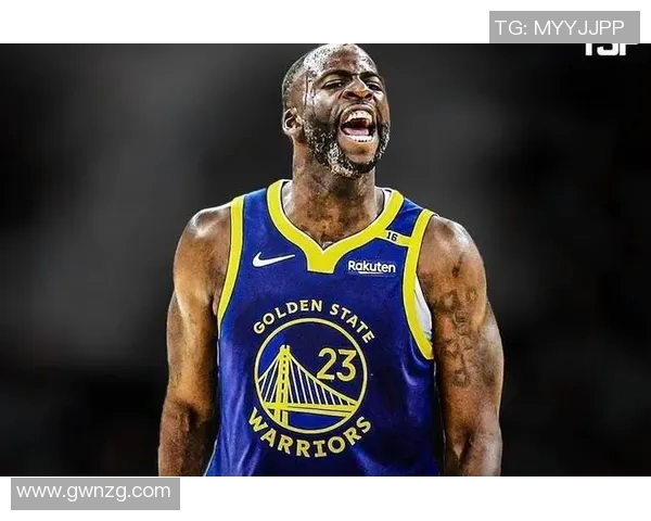 德雷蒙德格林的篮球智慧与团队精神如何塑造勇士王朝