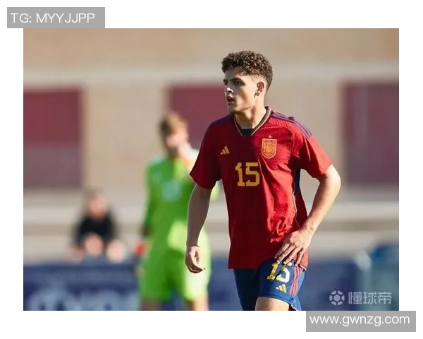 西班牙U21对决强敌展现年轻球员的无限潜力与激情